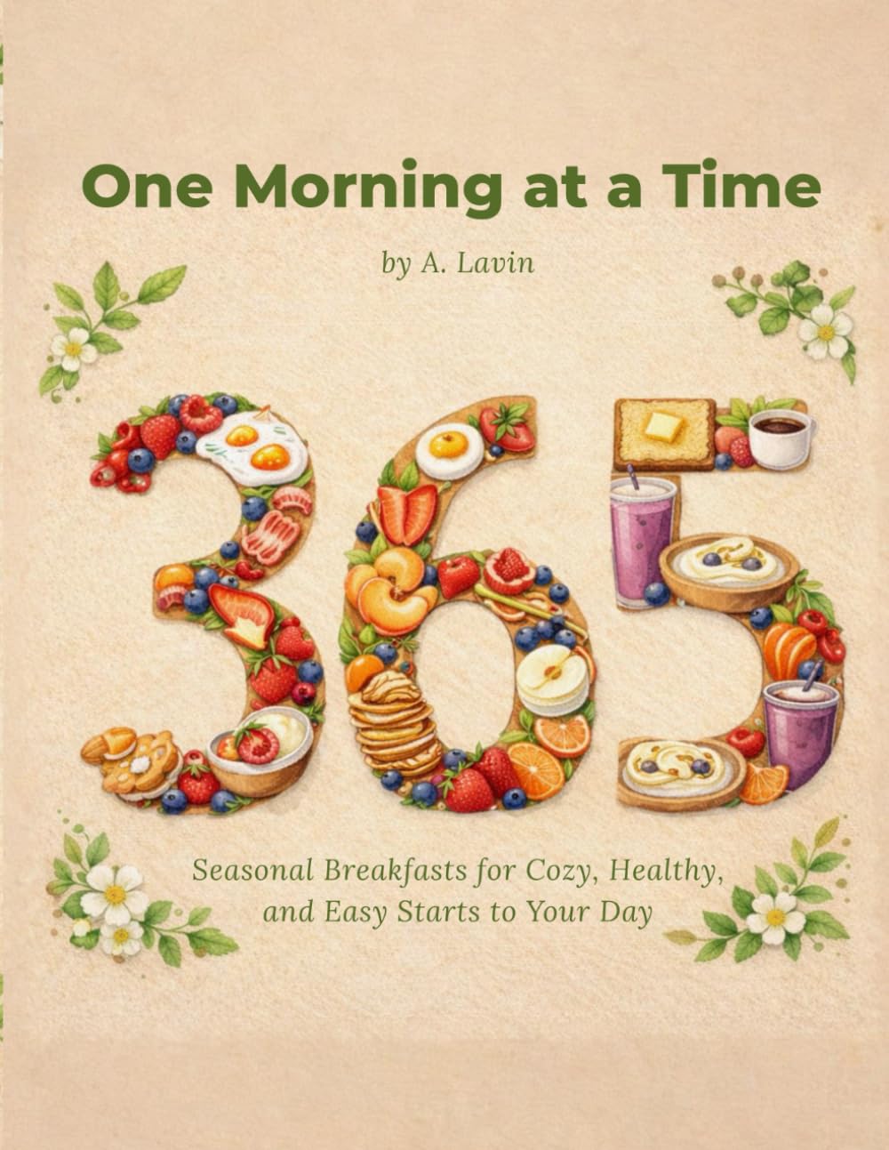 365 Breakfast Ideas: Easy Recipes for Every Day of the Year