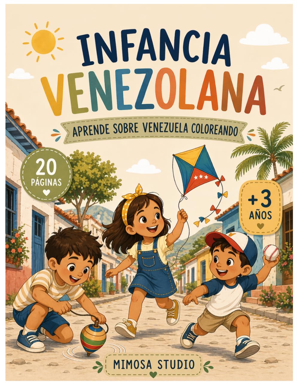Infancia Venezolana: Libro para Colorear para Niños | Juegos, Tradiciones y Cultura de Venezuela: Aprende sobre Venezuela coloreando – Juegos ... de infancia (Cultura de Venezuela para niños)