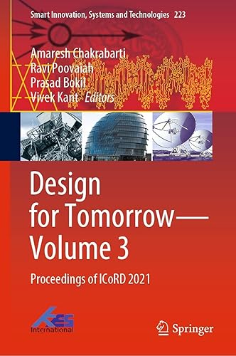 Design for Tomorrow—Volume 3: Proceedings of ICoRD 2021 (Smart Innovation, Systems and Technologies Book 223)