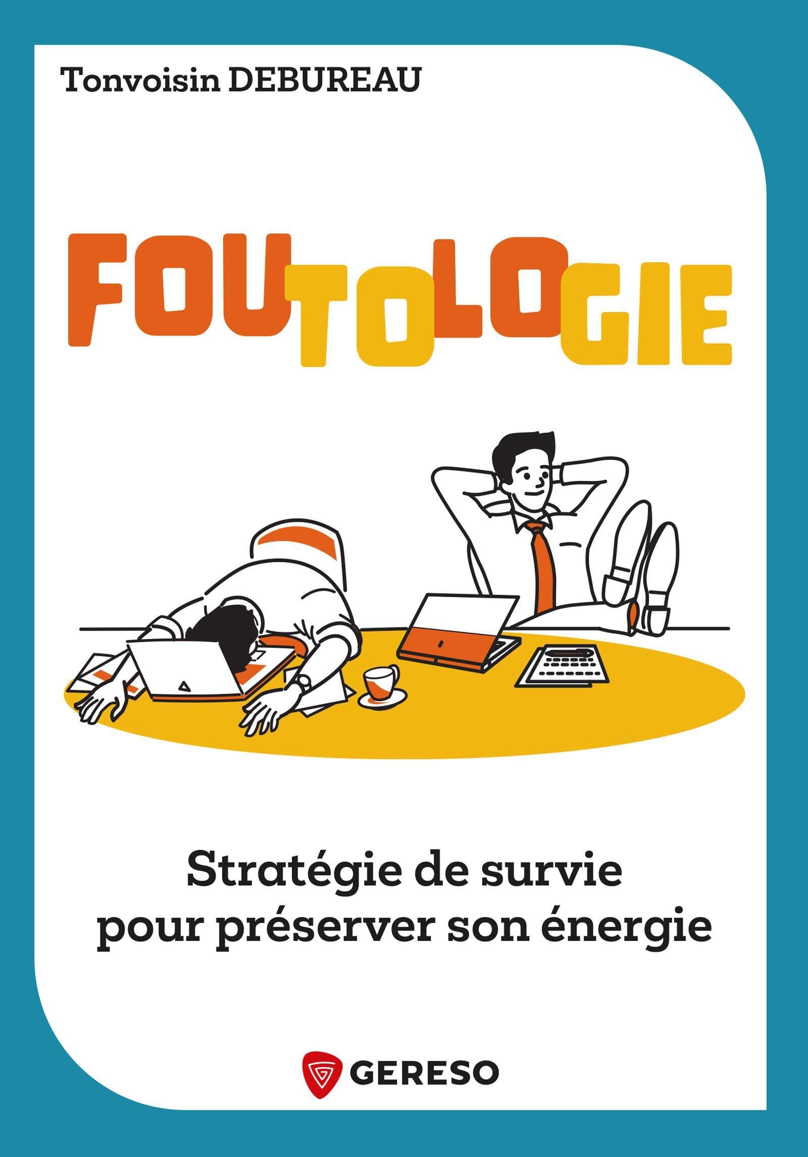 Foutologie: Stratégie de survie pour préserver son énergie