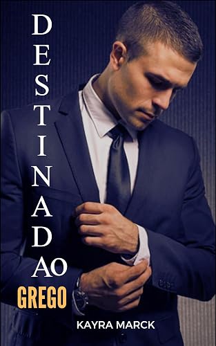 DESTINADA AO GREGO (Os Magnatas Livro 3)