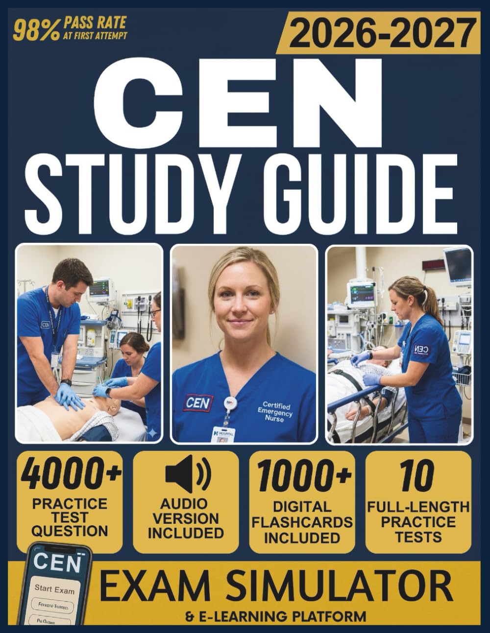 CEN STUDY GUIDE 2026-2027: 10 Full-Length Practice Tests, 4000+ Practice Questions, Exam Simulator, Audiobooks, Flashcards & Complete Emergency Nursing Certification Mastery