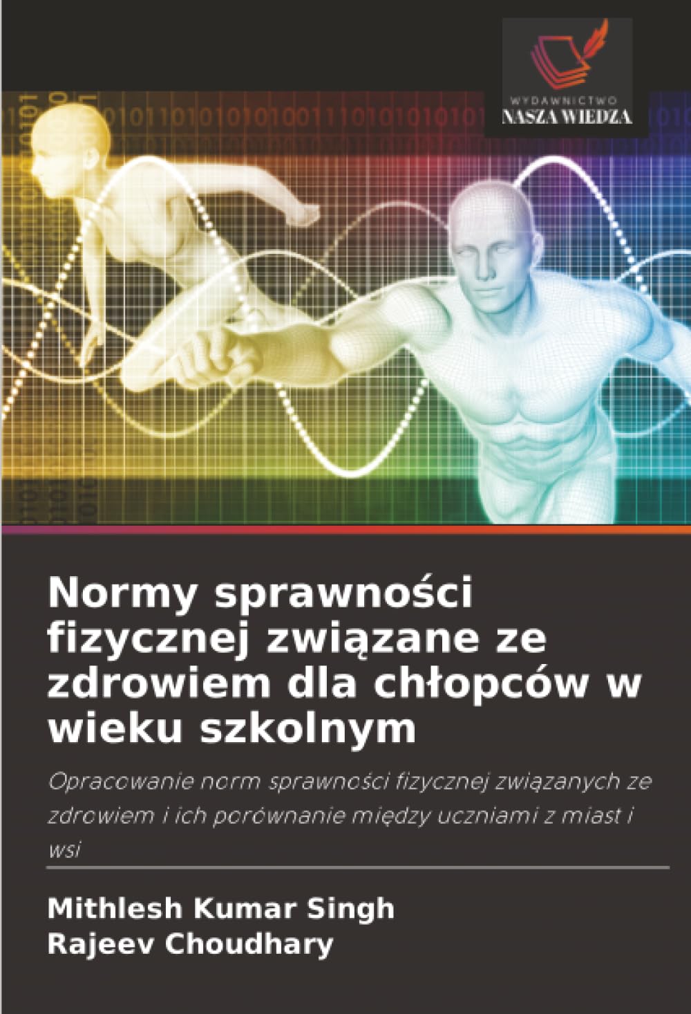 Normy sprawności fizycznej związane ze zdrowiem dla chlopców w wieku szkolnym: Opracowanie norm sprawno¿ci fizycznej zwi¿zanych ze zdrowiem i ich porównanie mi¿dzy uczniami z miast i wsi