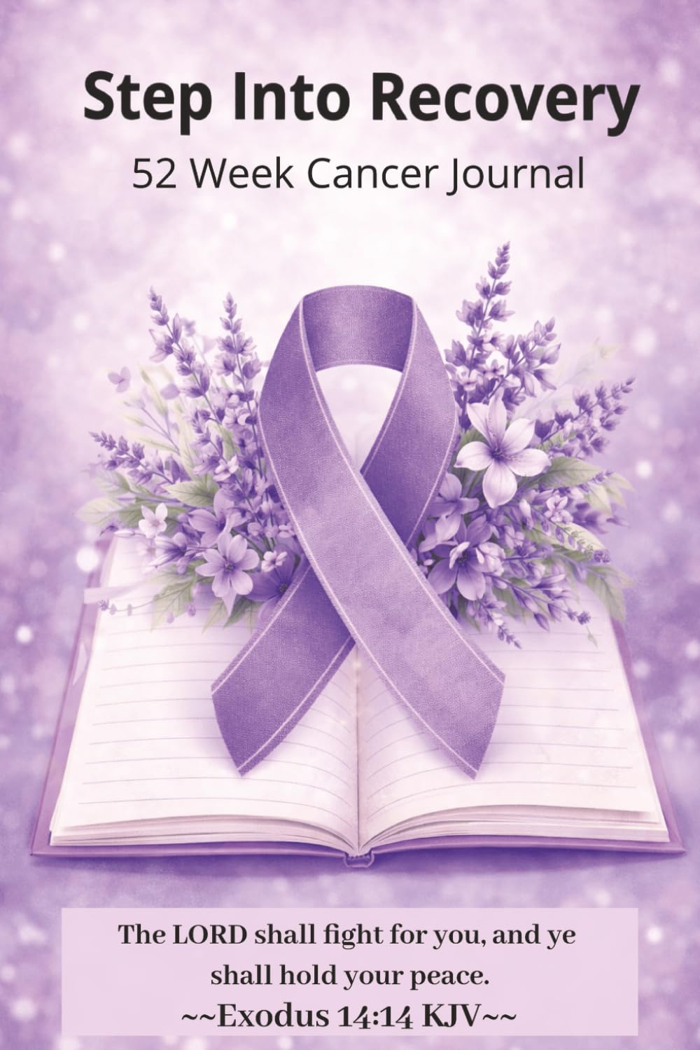 Step Into Recovery: 52 Week Cancer Journal