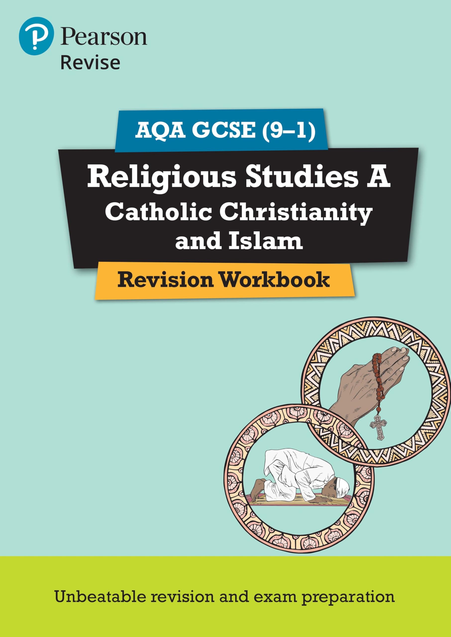 Pearson REVISE AQA GCSE (9-1) Religious Studies Catholic Christianity & Islam Revision Workbook: for home learning, 2022 and 2023 assessments and exams (REVISE AQA GCSE RS 2016)