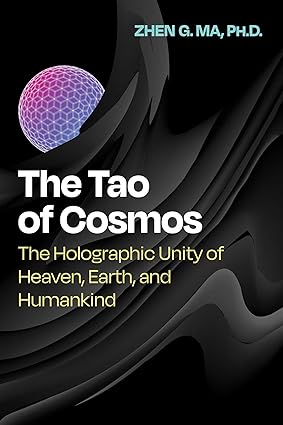 The Tao of Cosmos: The Holographic Unity of Heaven, Earth, and Humankind (Sacred Planet)-Wow! eBook