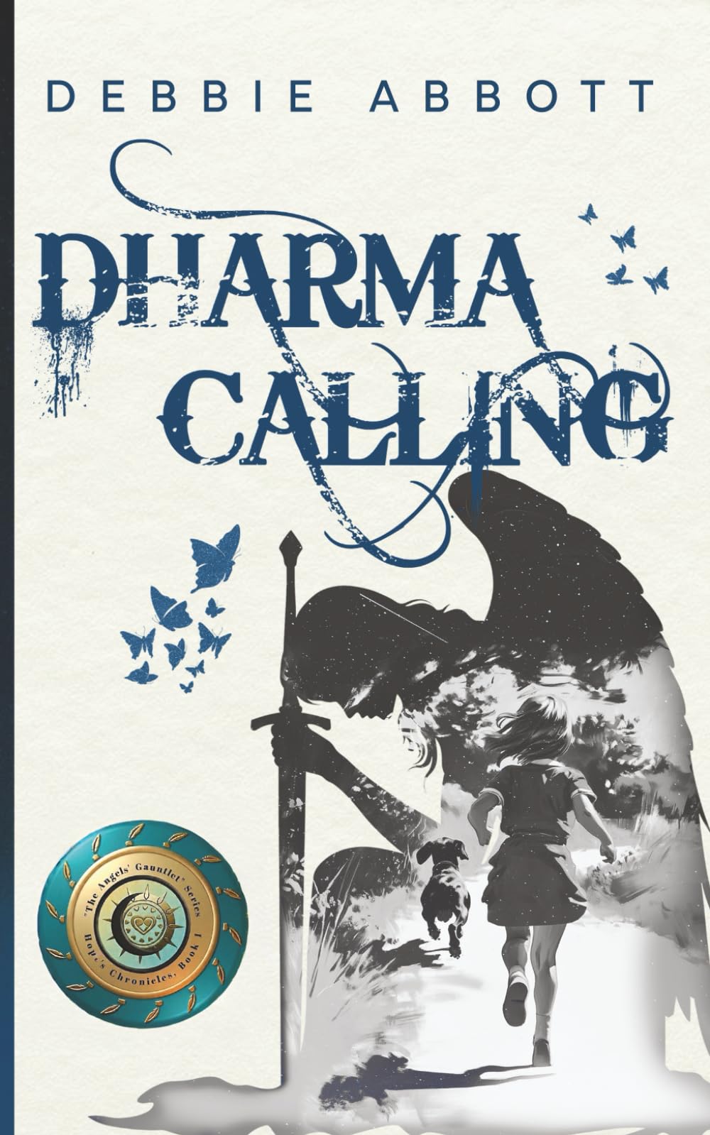 Dharma Calling: Hope's Chronicles, Book 1 (The Angels' Gauntlet)