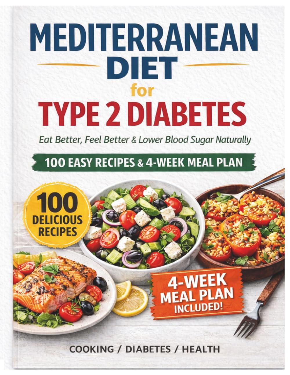 Mediterranean Diet Cookbook for Diabetics: 100 Easy Low Glycemic Recipes to Control Blood Sugar, Lose Weight, and Enjoy Healthy Meals Without Sacrifice