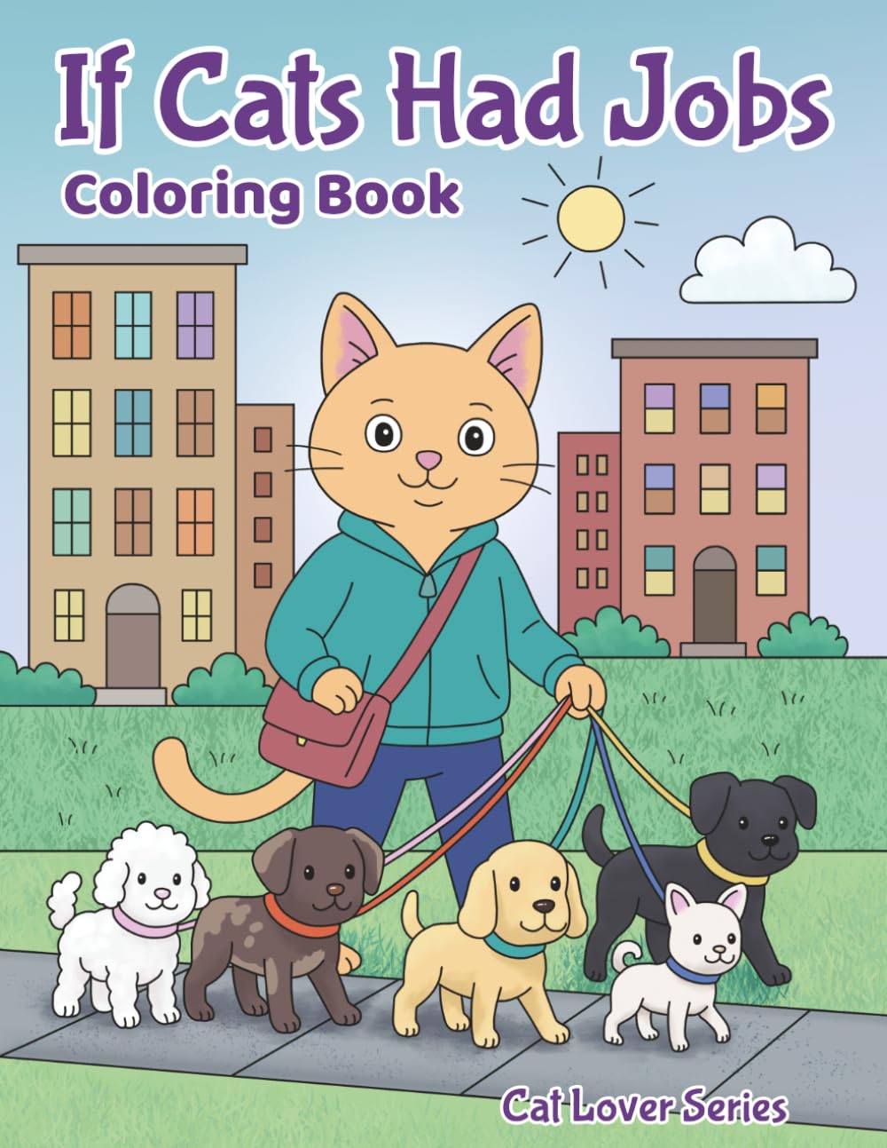 If Cats Had Jobs (Cat Lover Coloring Book Series)