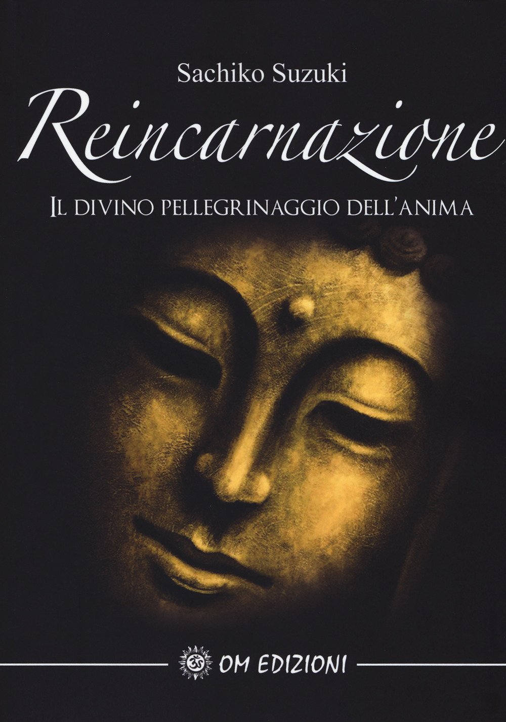 Reincarnazione. Il Divino Pellegrinaggio Dell'anima - 4