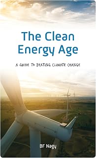 The Clean Energy Age: A Guide to Beating Climate Change