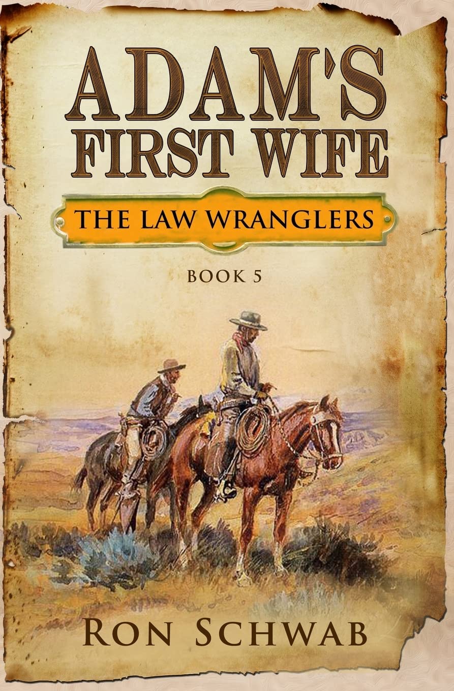 Adam's First Wife: 5 (The Law Wranglers)