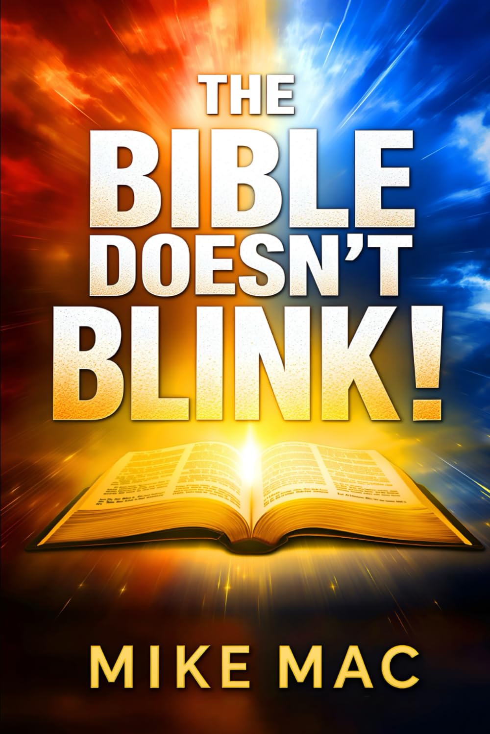 THE BIBLE DOESN’T BLINK!
