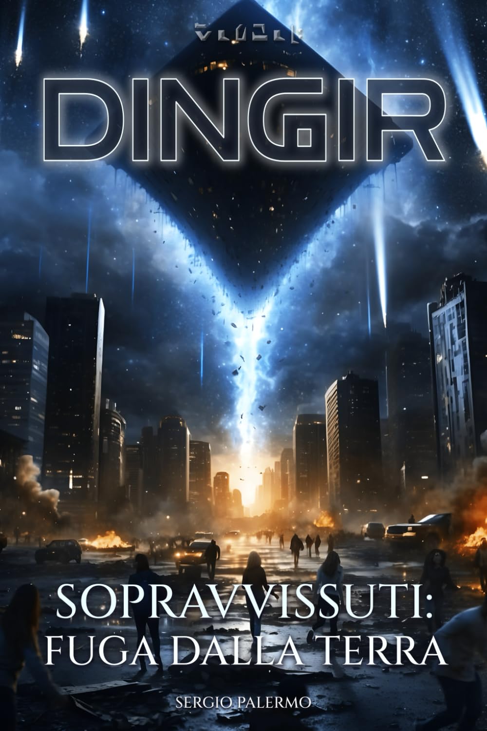 DINGIR - Sopravvissuti: Fuga dalla Terra: Il secondo capitolo della trilogia sci-fi nel cuore dell'Impero Anunnaki