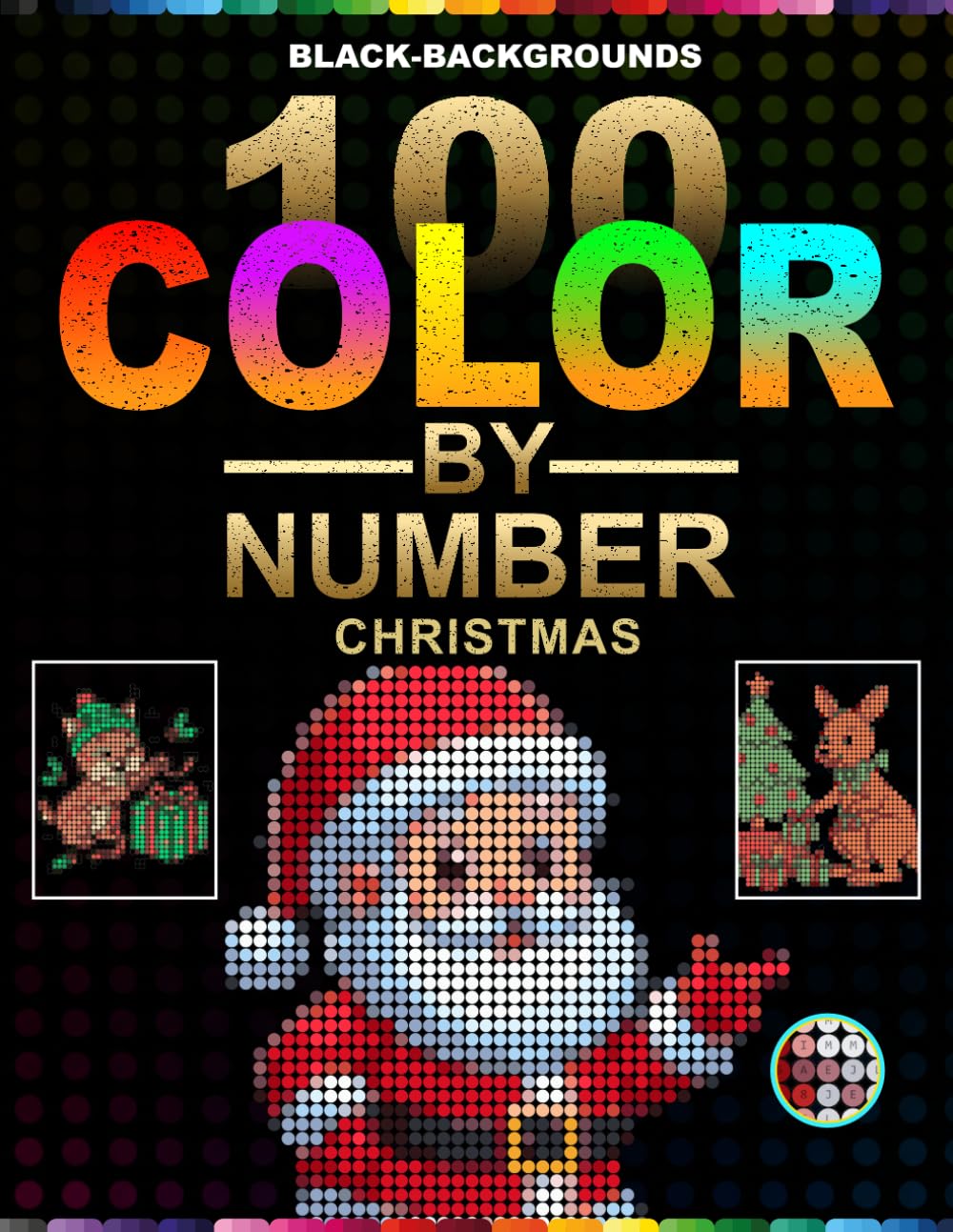 100 Color by Number Christmas: Christmas Mystery Mosaic Round Dot Coloring Book | Black Background Holiday Color by Number with Master Palette | 100 ... | Perfect Christmas Gift for Adults and Teens