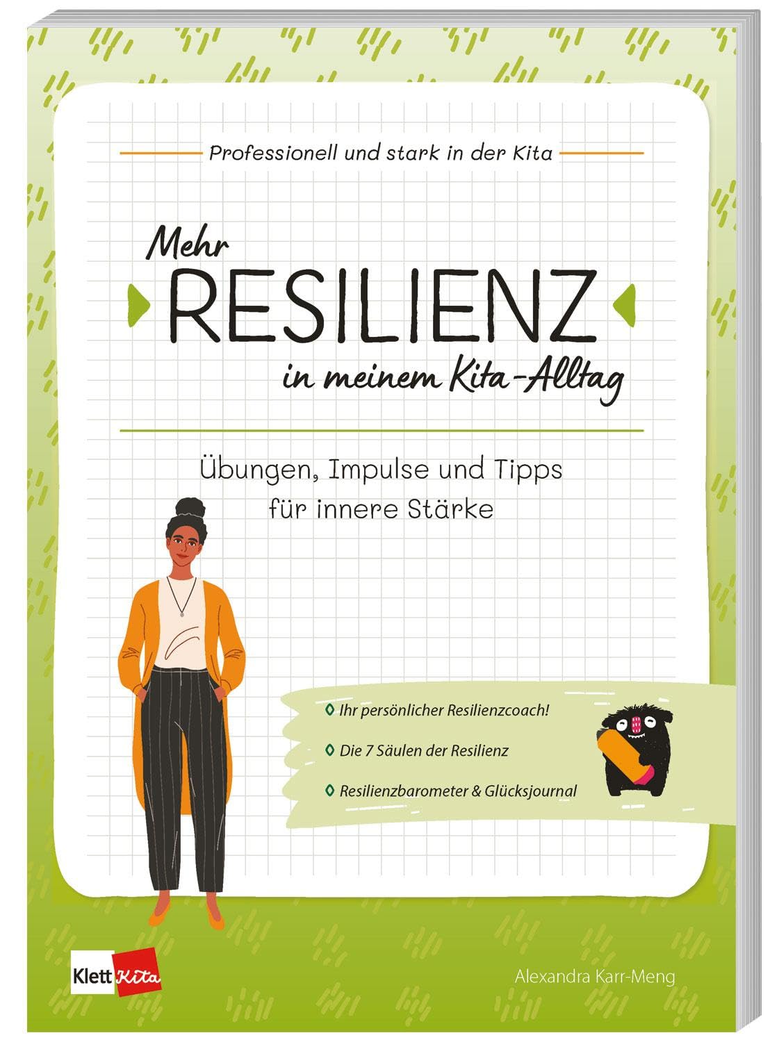 Klett Kita Gmbh Mehr Resilienz In Meinem Kita-Alltag: Übungen, Impulse Und Tipps Für Innere Stärke (Professionell Und Stark In Der Kita, 1)
