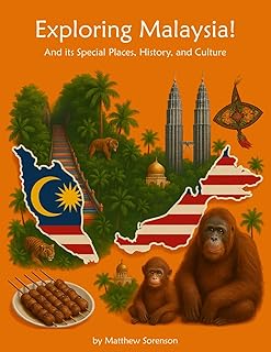 Exploring Malaysia Workbook For Curious Kids: A Fun, Interactive Guide to Malaysia's Special Places, Culture, and History! (Exploring the World for Curious Kids)