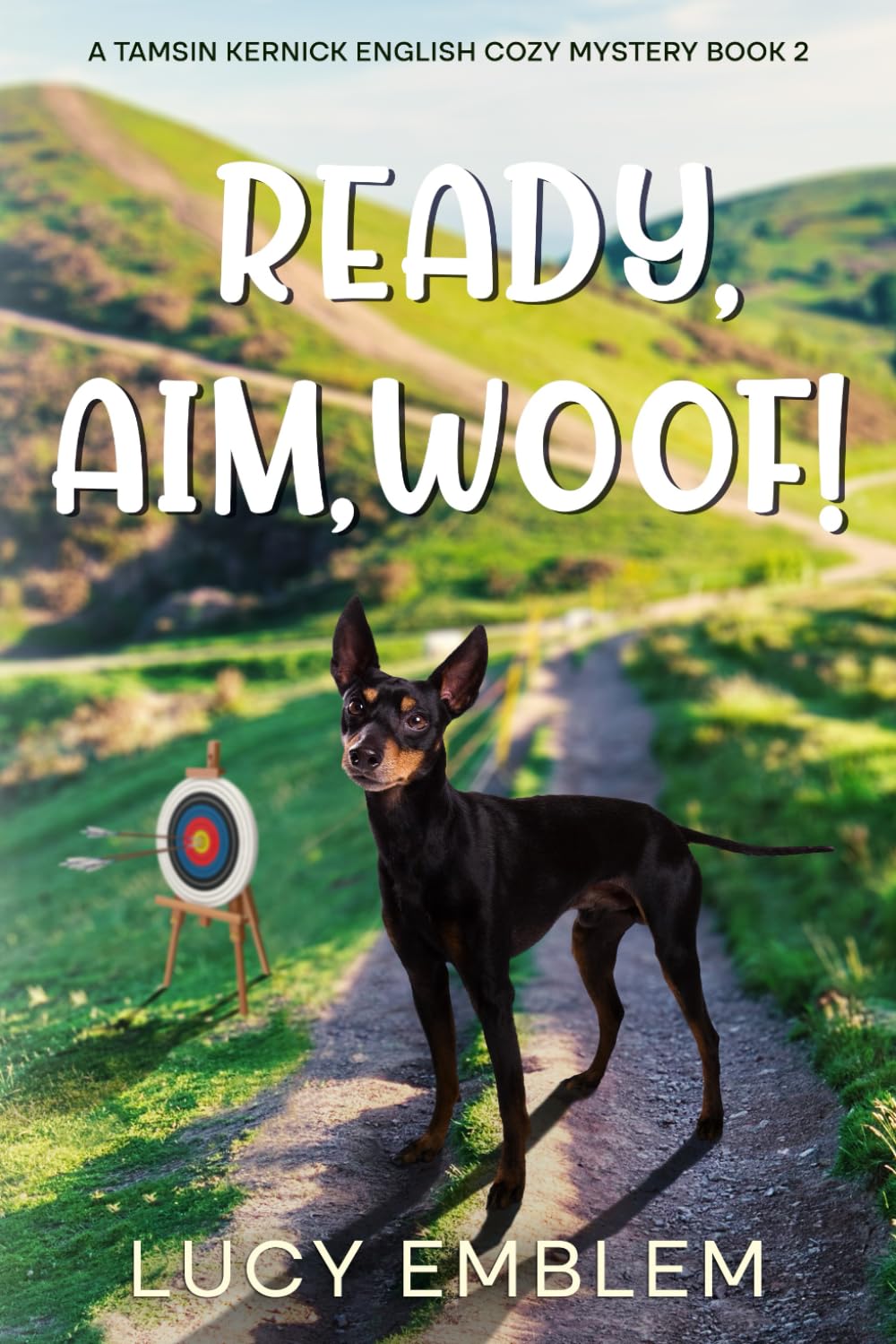 Ready, Aim, Woof!: A Tamsin Kernick English Cozy Mystery (The Tamsin Kernick Cozy English Mysteries)