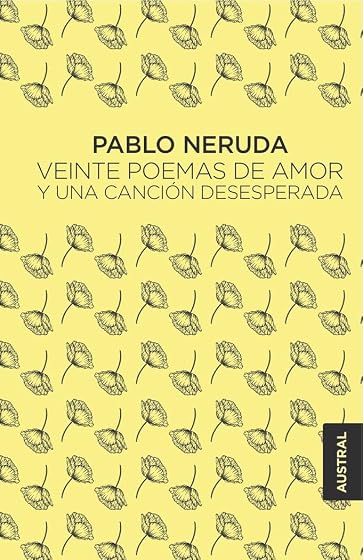 VEINTE POEMAS DE AMOR Y UNA CANCIÓN DESE