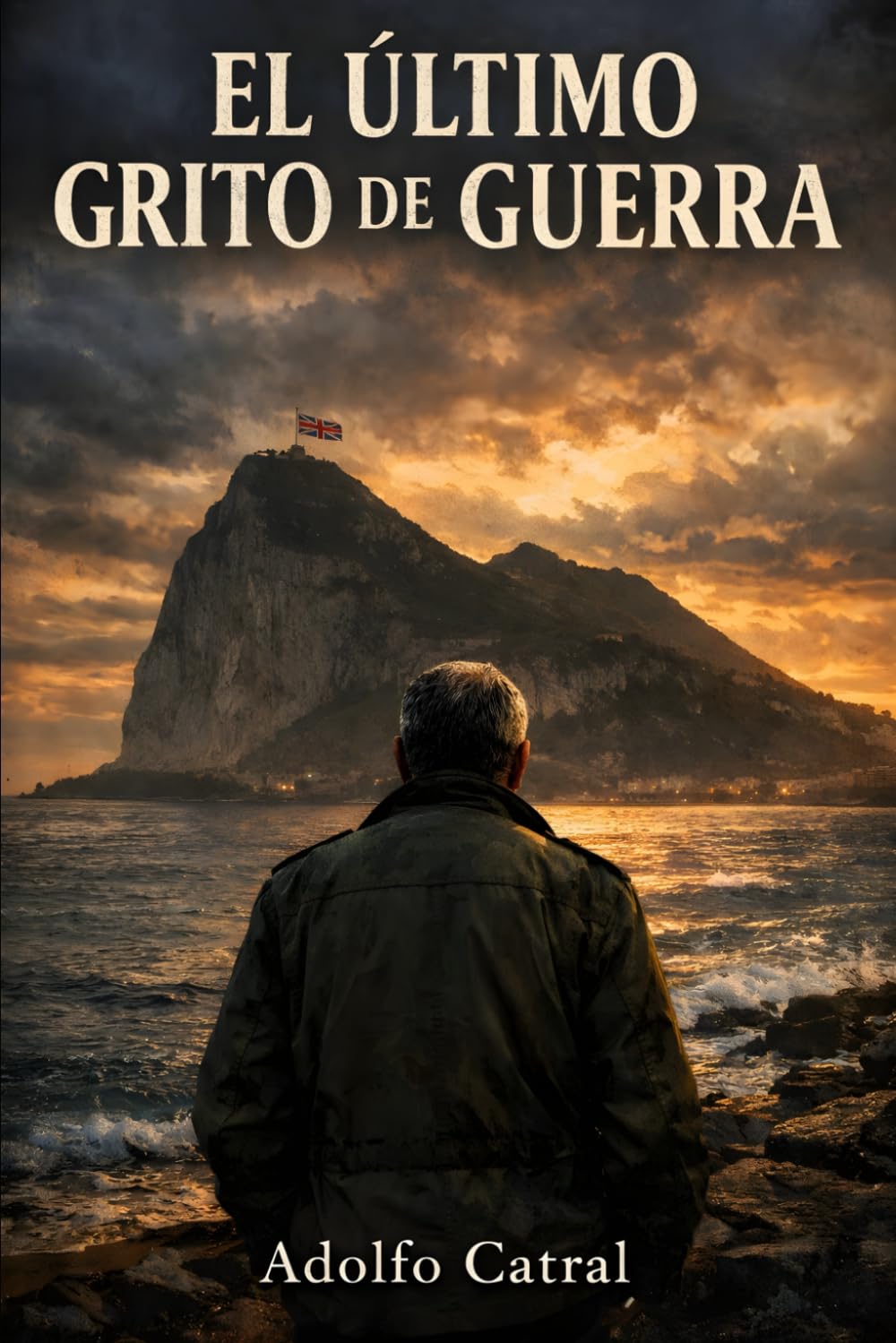 El Último Grito de Guerra (Relatos Cortos)
