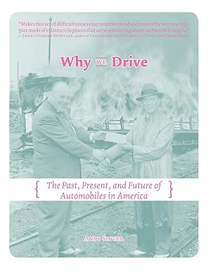 Why We Drive : The Past, Present and Future of Automobiles in America-Wow! eBook