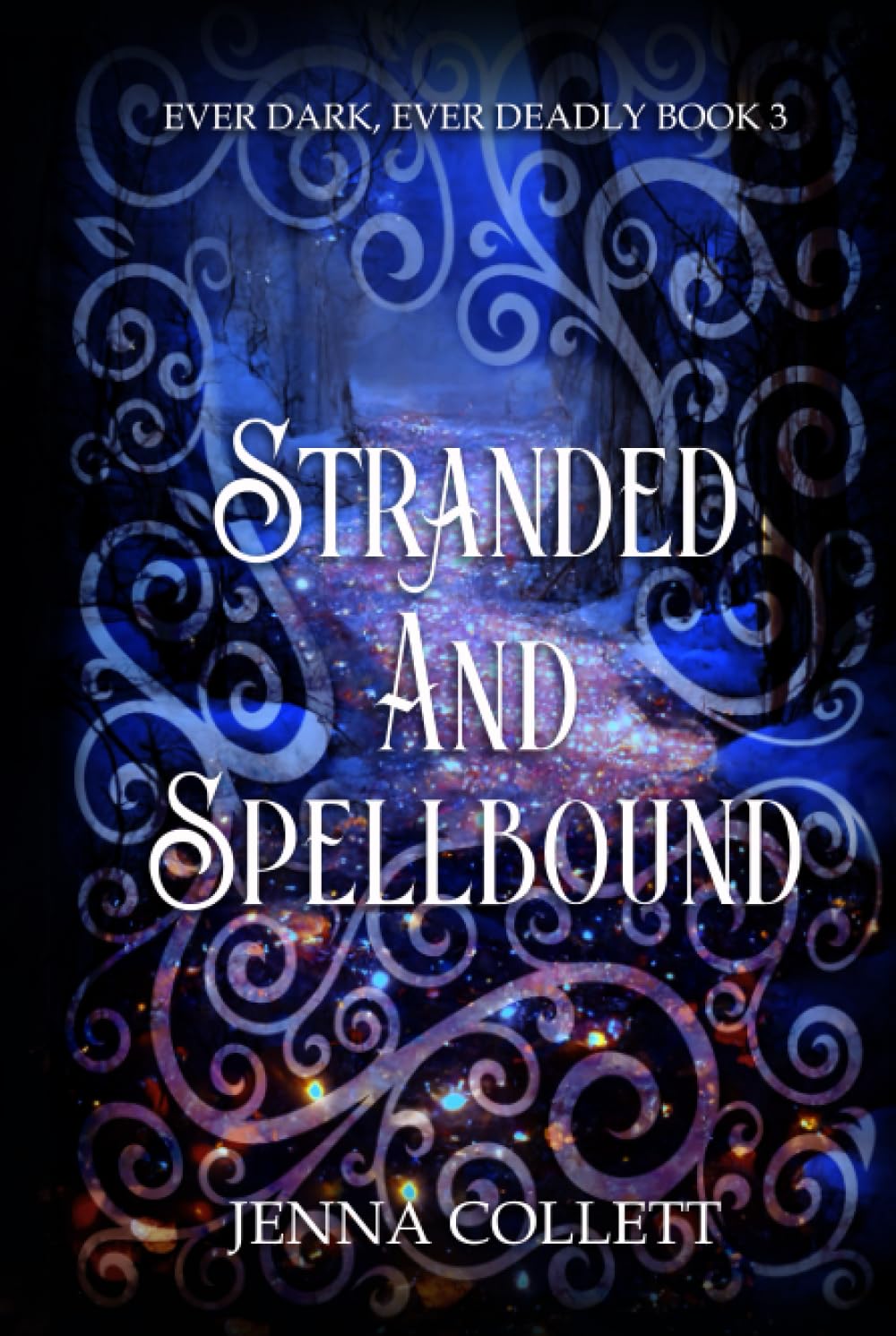 Stranded and Spellbound (Ever Dark, Ever Deadly)