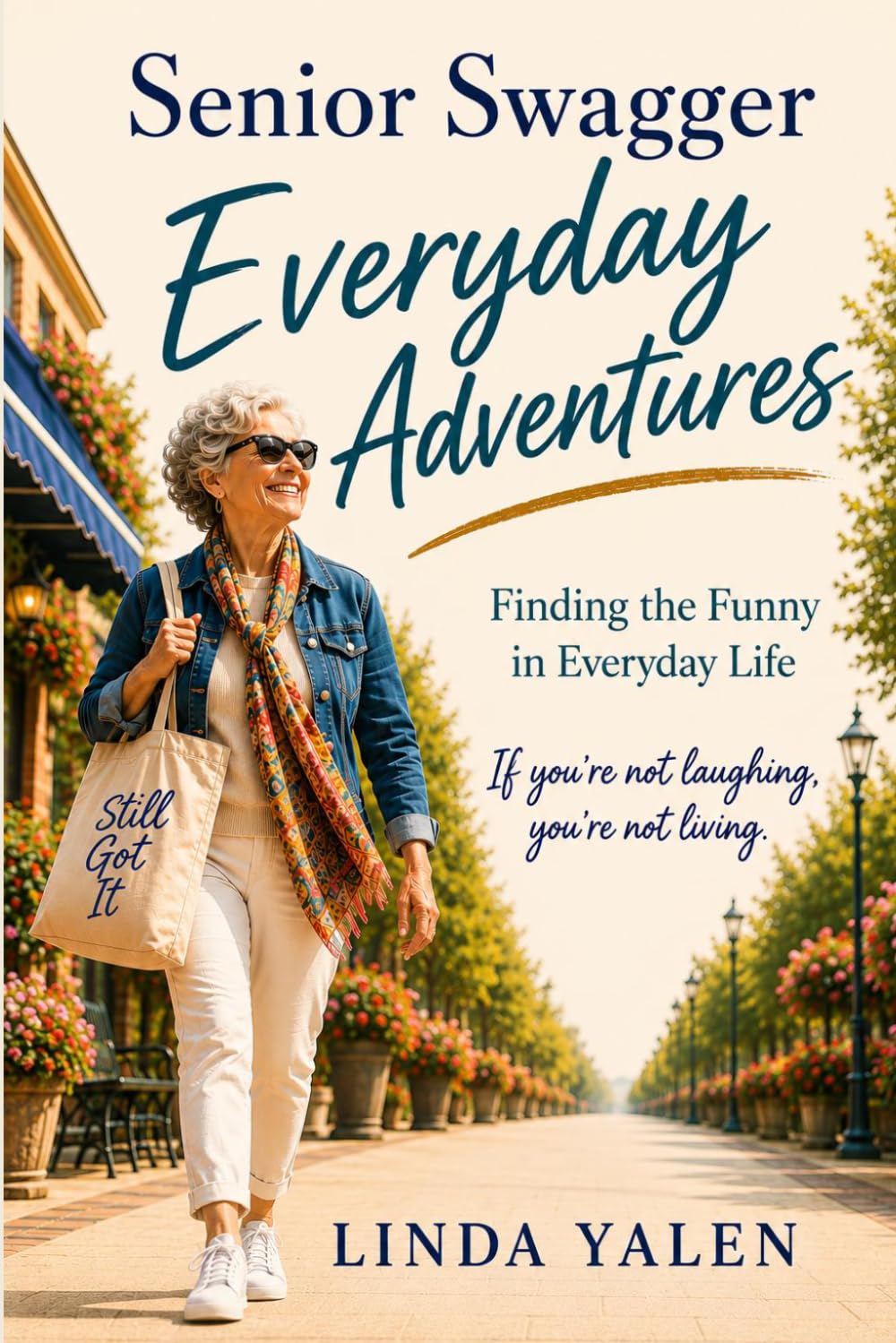 Senior Swagger Everyday Adventures: Finding the Funny in Everyday Life (The Senior Swagger Series)