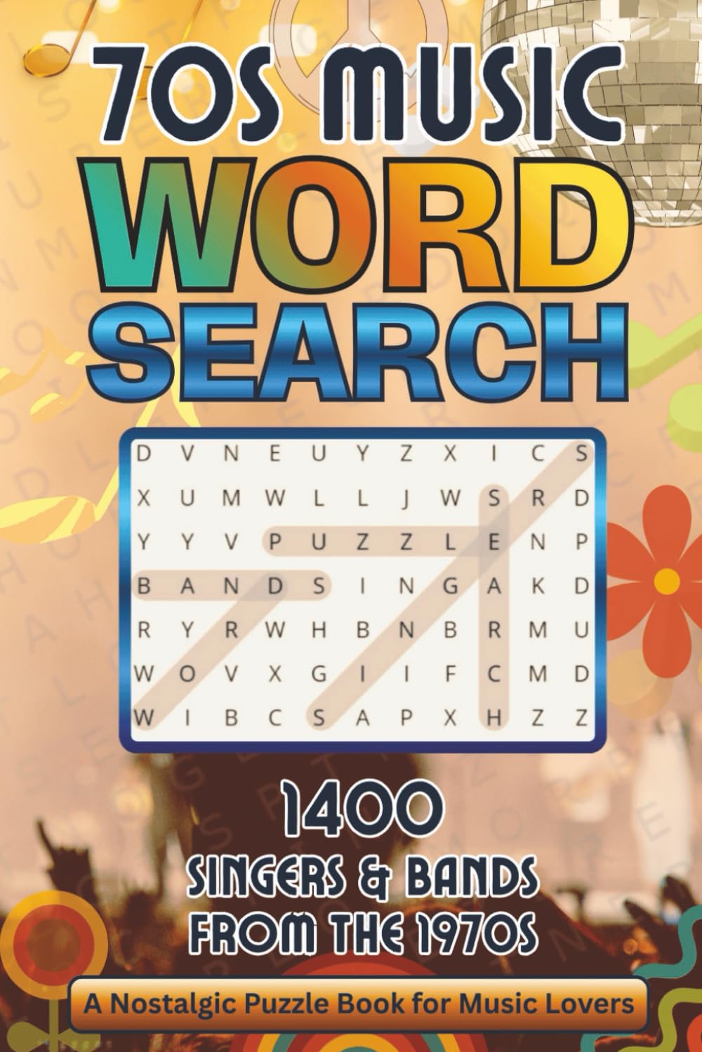 70s Music Word Search: 1400 Singers & Bands of the 1970s – A Nostalgic Puzzle Book for Music Lovers