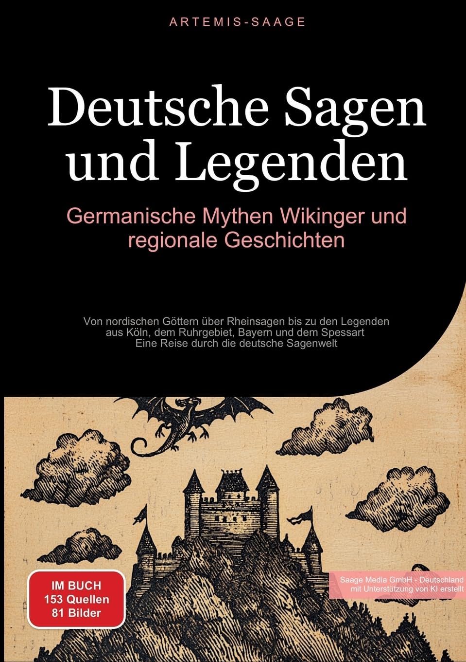 Deutsche Sagen und Legenden: Germanische Mythen, Wikinger und regionale Geschichten: Von nordischen Göttern über Rheinsagen bis zu den Legenden aus ... durch die deutsche Sagenwelt (Sagen (DE))