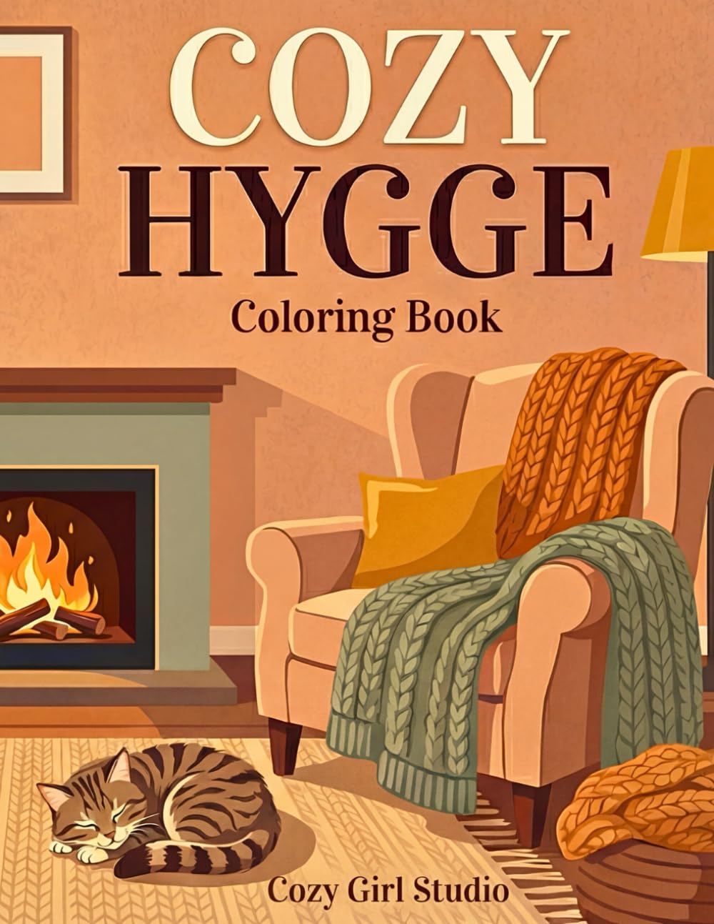 Cozy Hygge Coloring Book: A Relaxing Cozy Aesthetic Coloring Book for Adults (Cozy Girl Coloring Collection)