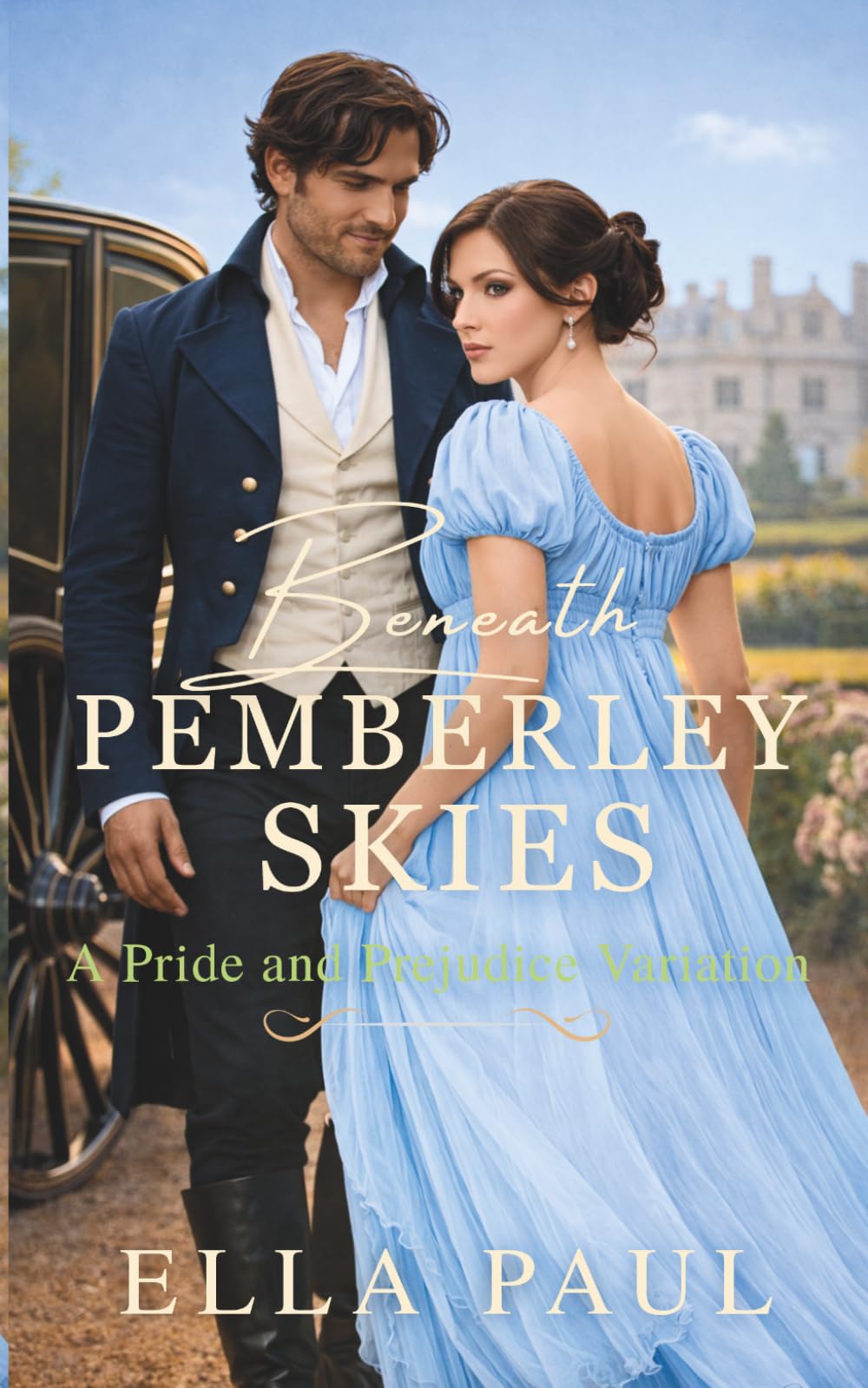Beneath Pemberley Skies: A Pride and Prejudice Variation (The Paths to Pemberley)