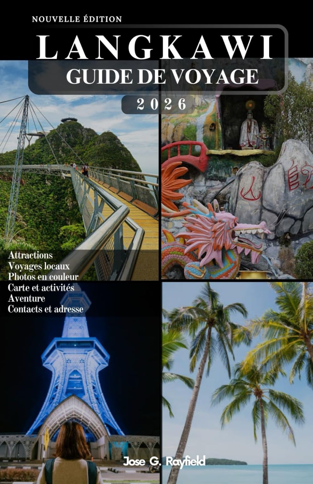 LANGKAWI GUIDE DE VOYAGE: Conseils d'initiés, itinéraires astucieux et astuces économiques pour une escapade insulaire parfaite.