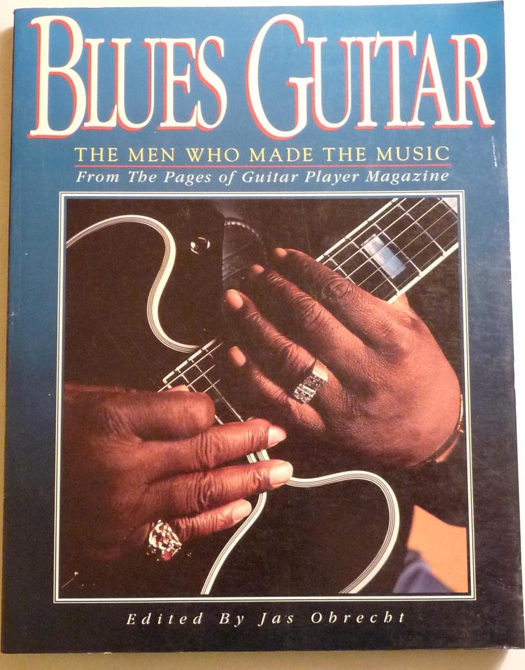Blues Guitar: The Men Who Made the Music