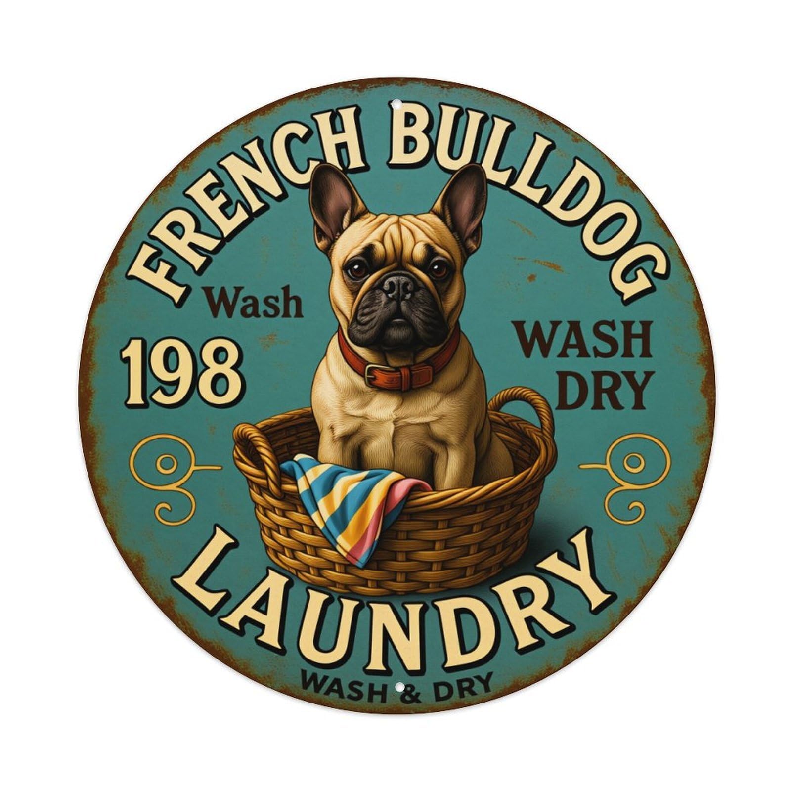 French Bulldog Laundry Wash Dry Round Tin Sign Vintage Metal Poster, Home Bar Garage Man Cave Cafe Indoor & Outdoor Wall Decoration 8x8Inches