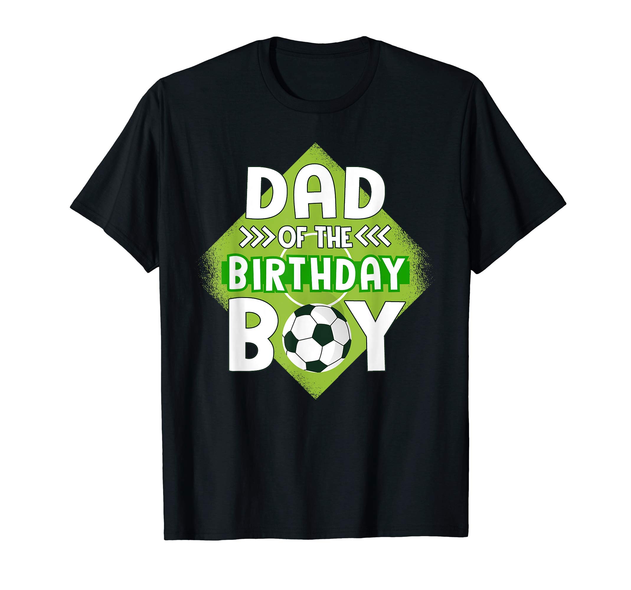 Mens Dad Of The Birthday Boy Soccer Dad Tee For Birthday Boy T-Shirt