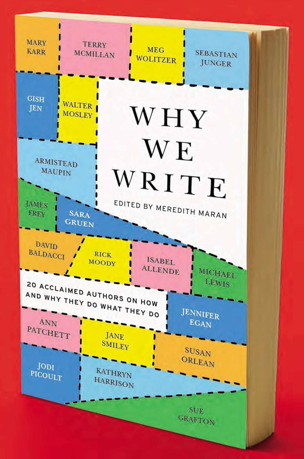 Why We Write: 20 Acclaimed Authors on How and Why They Do What They Do      Paperback – January 29, 2013