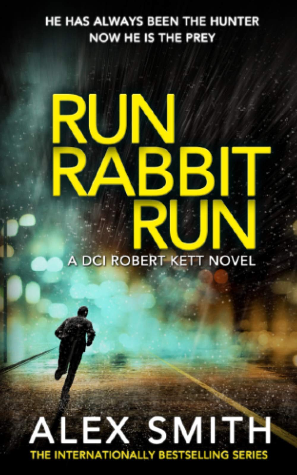 Run Rabbit Run: A British Crime Thriller (DCI Kett Crime Thrillers Book 5)