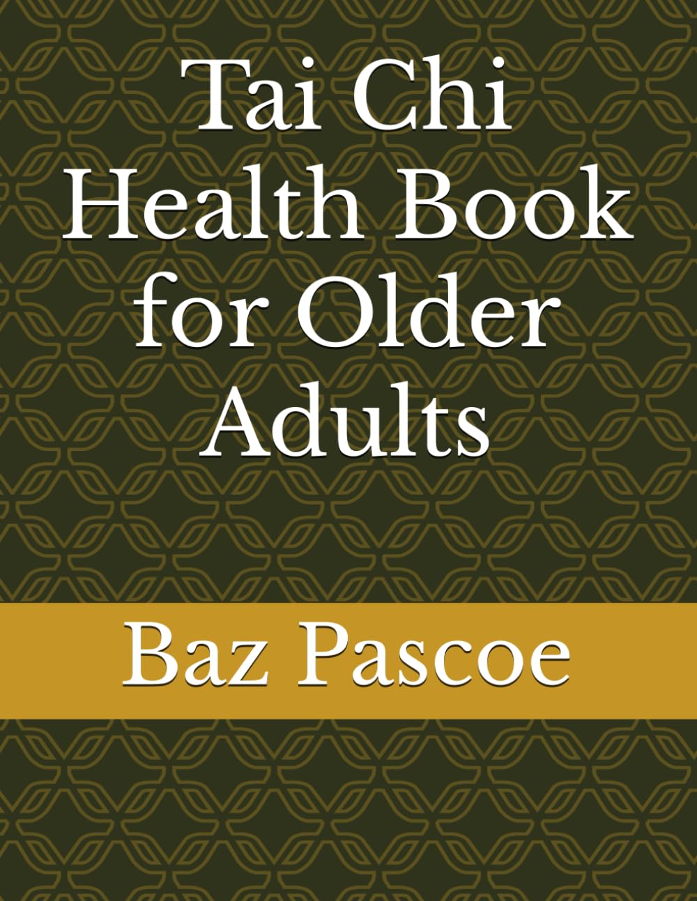 Tai Chi Health Book for Older Adults