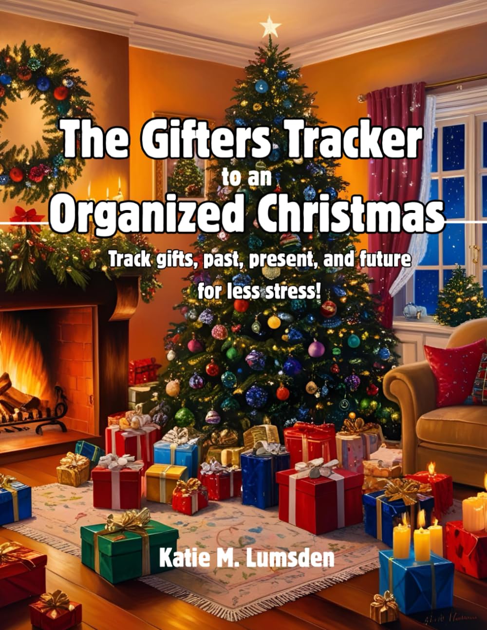 The Gifters Tracker to an Organized Christmas: Track gifts, past, present, and future for less stress!