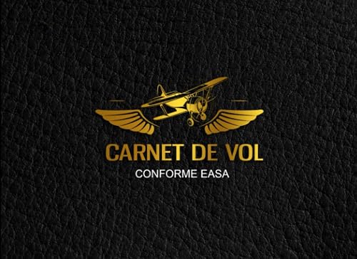 Carnet de vol - Conforme EASA: Carnet d'enregistrement et de suivi des heures de vol - 103 pages - Format 21 x 15,2 cm (Français) Broché – 8 octobre 2020