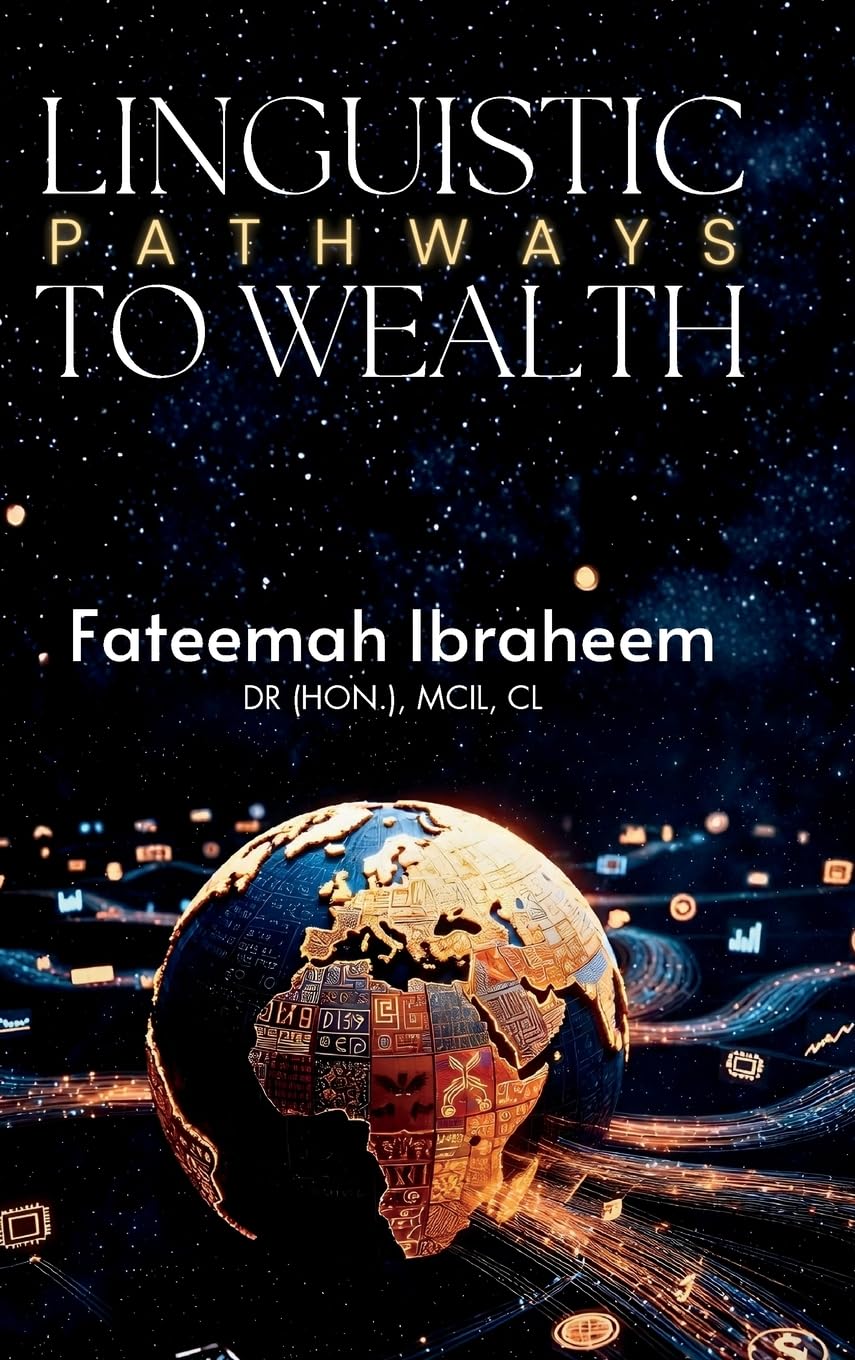 LINGUISTIC PATHWAYS TO WEALTH: 50 HIGH-PAYING CAREERS YOU CAN BUILD WITH YOUR LANGUAGE SKILLS