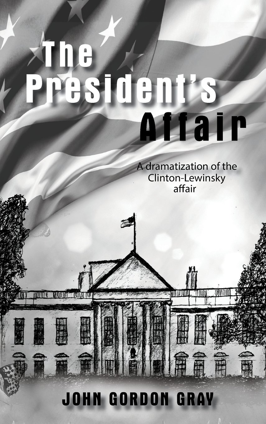 Buy The President's Affair: A dramatization of the Clinton-Lewinsky affair — BookShops.in