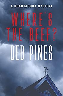 Where's the Beef?: A Chautauqua Mystery (Mimi Goldman Chautauqua Mysteries Book 2)