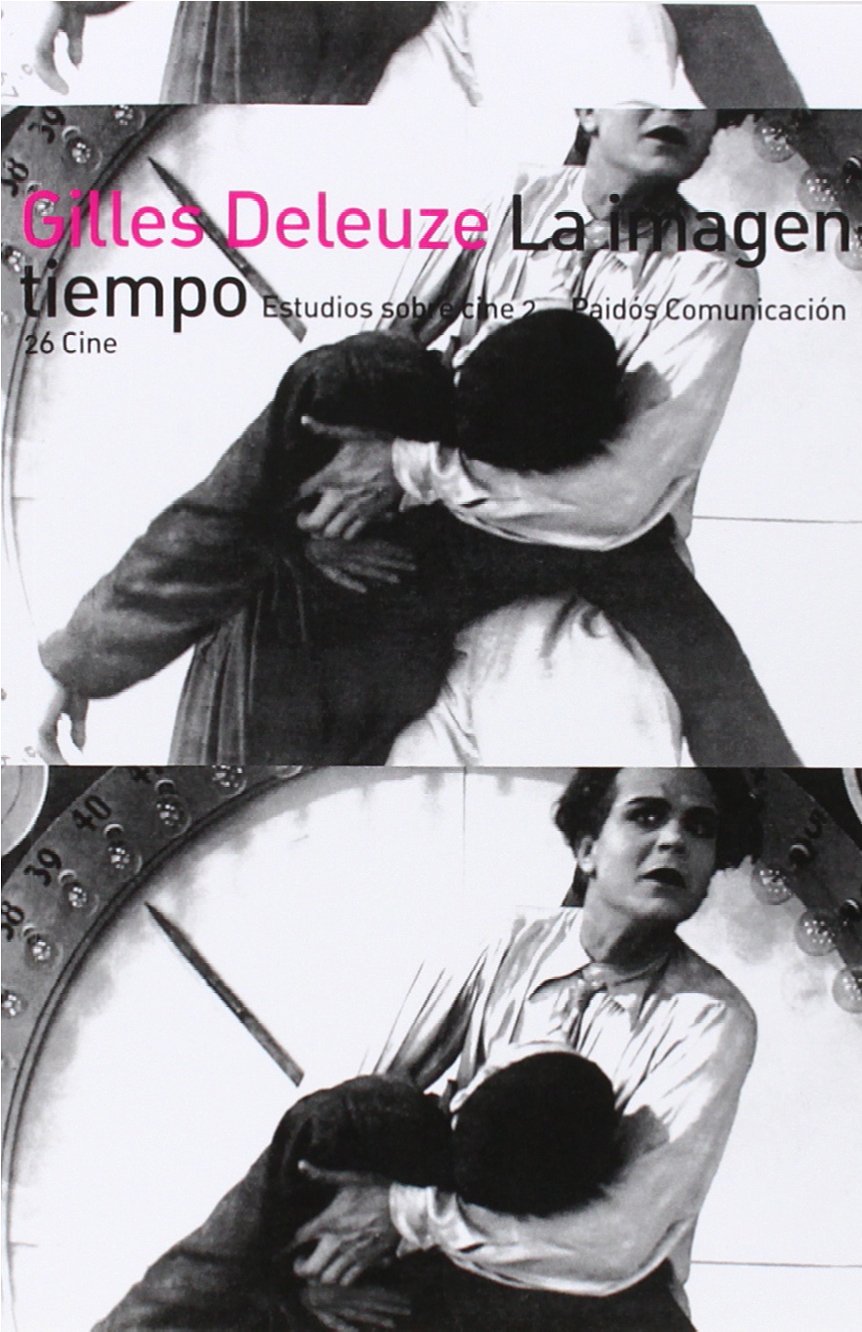 La imagen-tiempo: Estudios sobre cine 2: 1 (Comunicación)