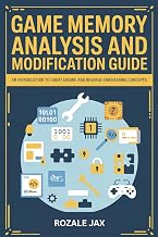 Game Memory Analysis and Modification Guide: An Introduction to Cheat Engine and Reverse Engineering Concepts