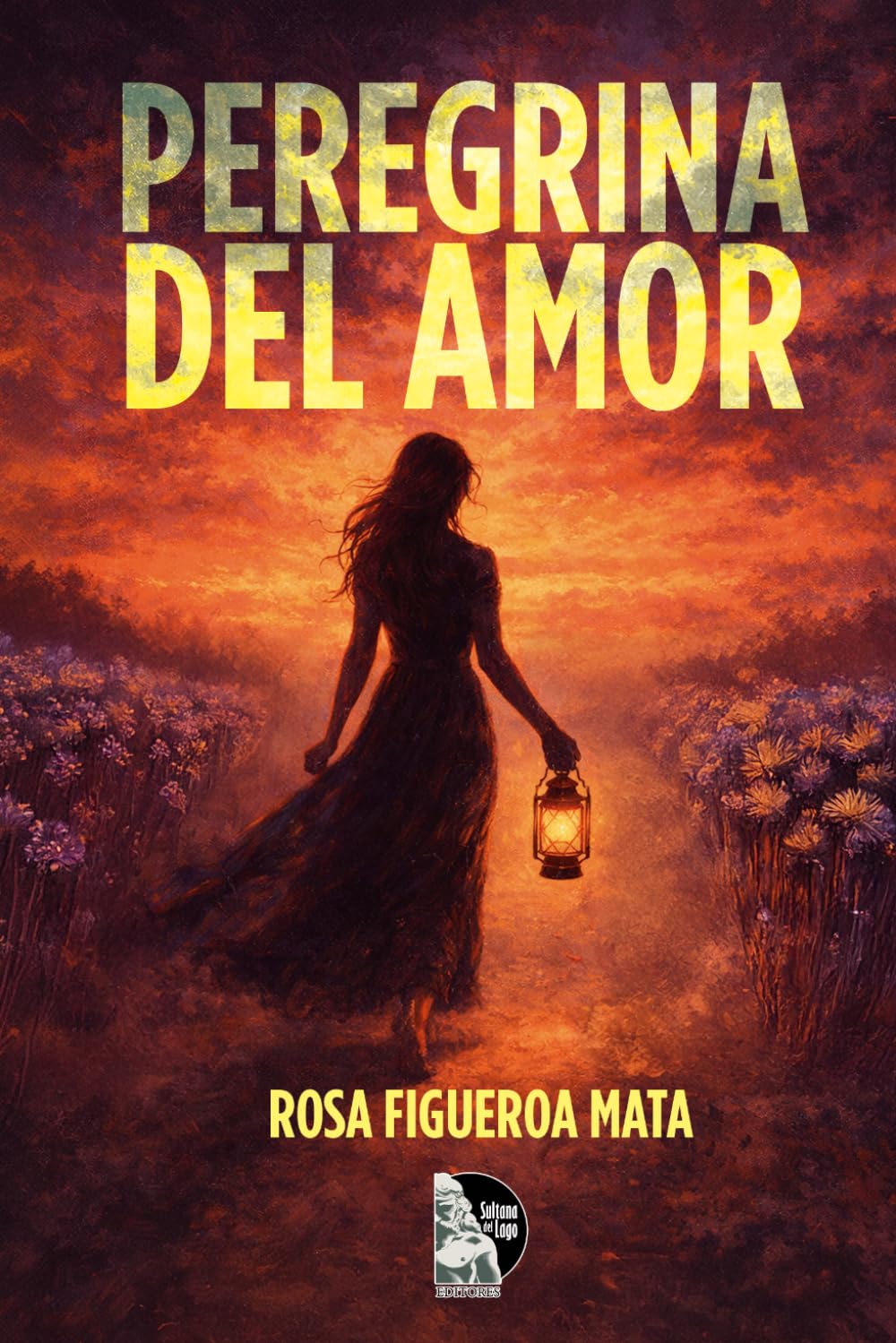 Peregrina del Amor: Versos de ausencia, duelo y esperanza: poesía lírica hispanoamericana sobre el amor que perdura