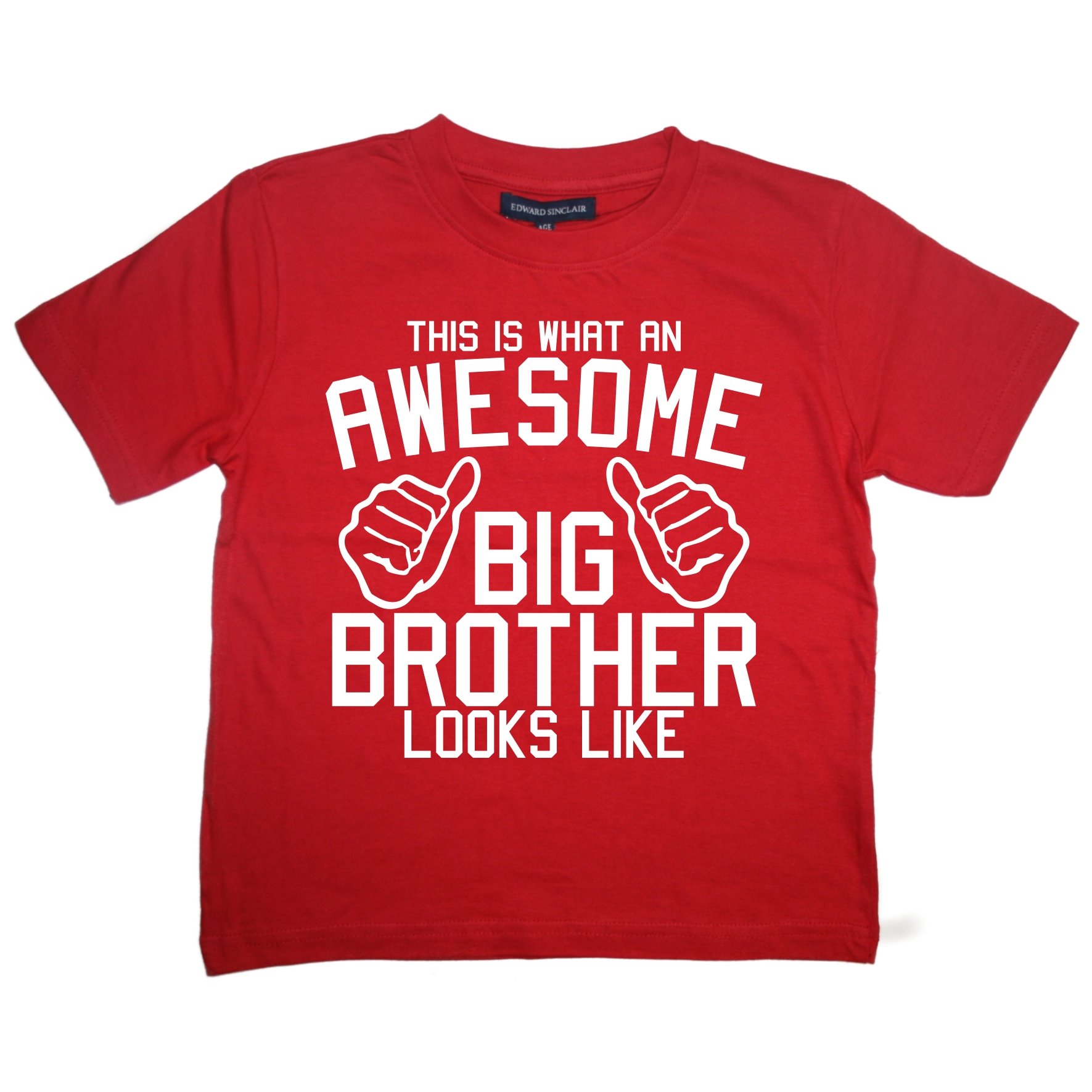 Edward Sinclair | 5-6 Years | Red T-Shirt | This is What an Awesome Big Brother Looks Like