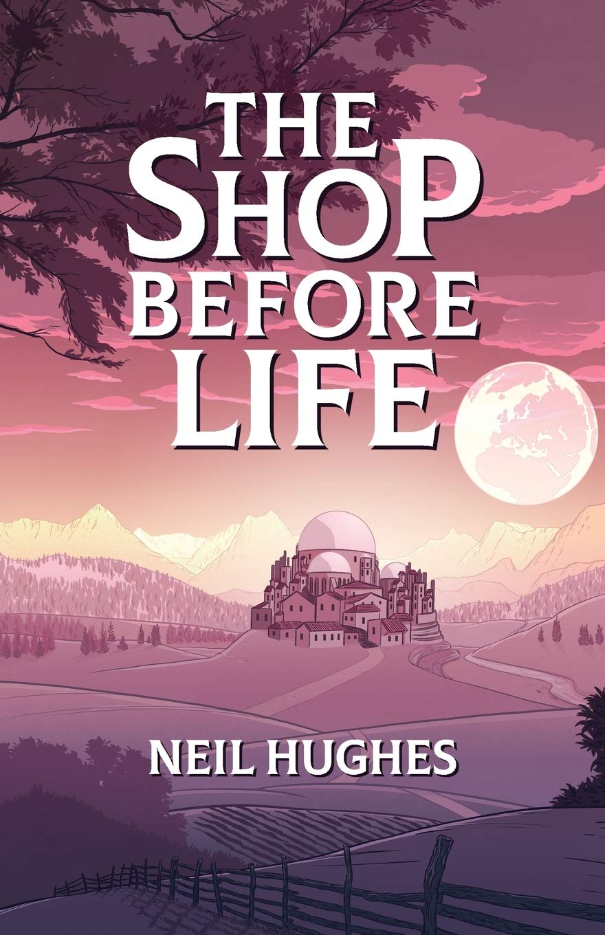 The Shop Before Life,Neil Hughes