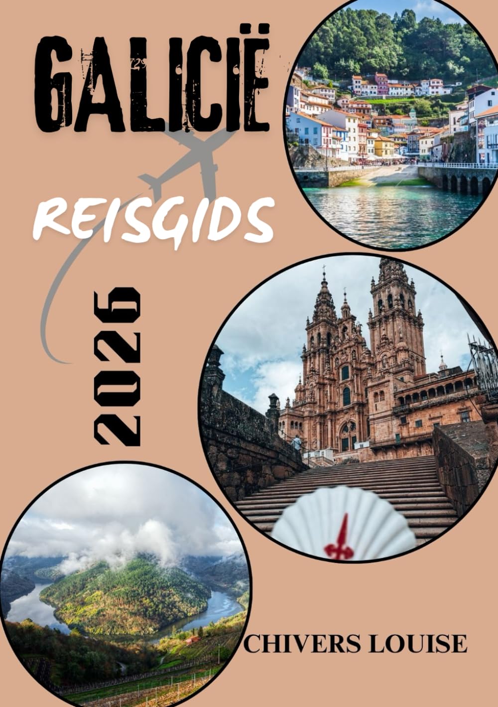 GALICIË REISGIDS 2026 ( volledige kleur ): Ontdek het betoverende noordwesten van Spanje: cultuur, kustlijnen en verborgen schatten