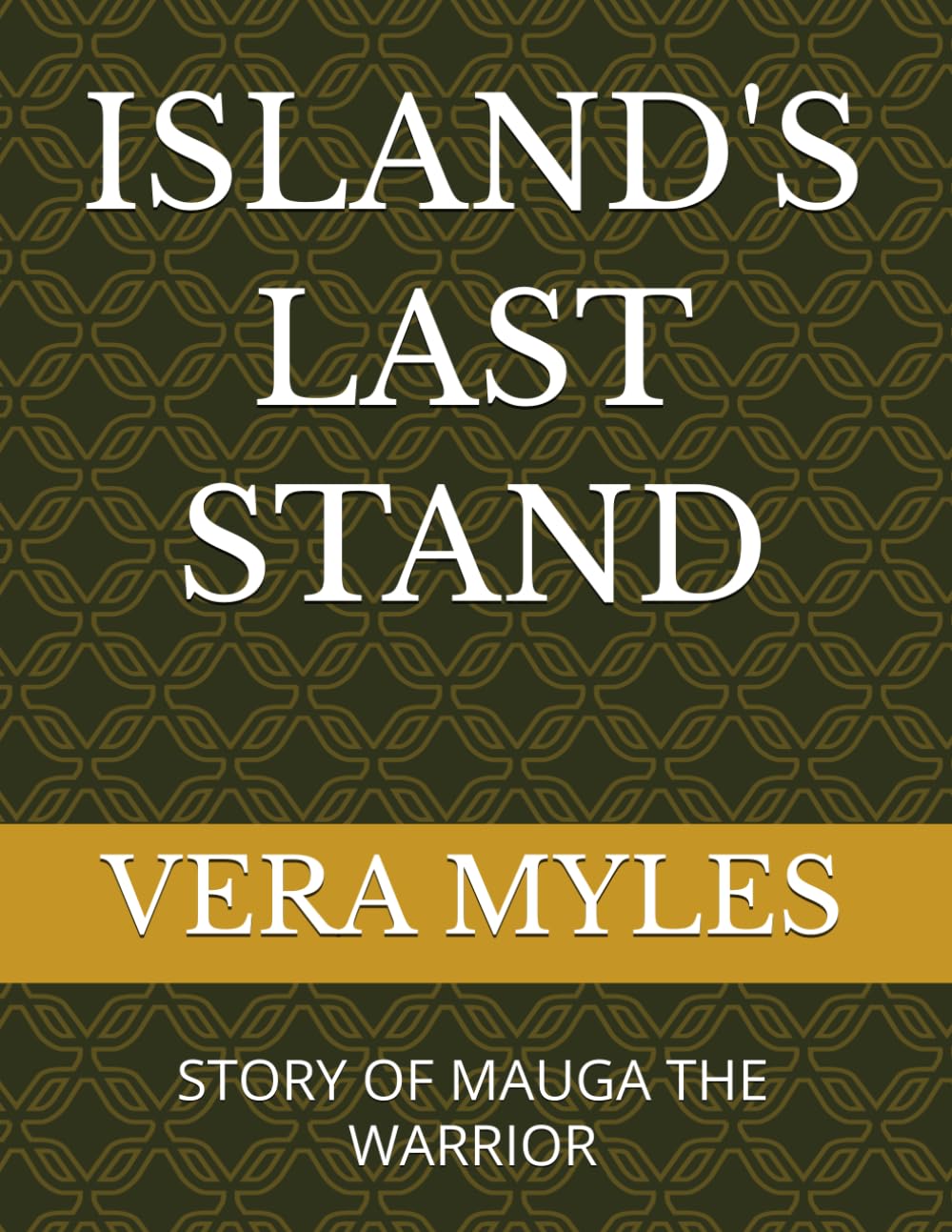 ISLAND'S LAST STAND: STORY OF MAUGA THE WARRIOR